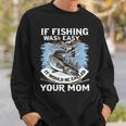 Fishing Was Easy Sweatshirt Gifts for Him