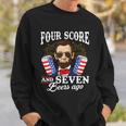 Four Score And 7 Beers Ago 4Th Of July Drinking Like Lincoln Sweatshirt Gifts for Him