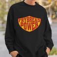 Frybread Power Tshirt Sweatshirt Gifts for Him