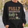 Fully Vaccinated By The Blood Of Jesus Tshirt Sweatshirt Gifts for Him