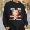 Funny Biden Confused Merry Happy 4Th Of You KnowThe Thing Sweatshirt Gifts for Him