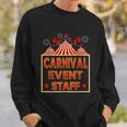Funny Carnival Event Staff Circus Theme Quote Carnival Sweatshirt Gifts for Him