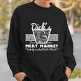 Funny Dicks Meat Market Gift Funny Adult Humor Pun Gift Tshirt Sweatshirt Gifts for Him