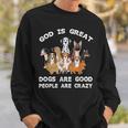 Funny God Is Great Dogs Are Good And People Are Crazy Men Women Sweatshirt Graphic Print Unisex Gifts for Him