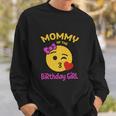 Funny Mom Of The Birthday Girl Omg Its My Birthday Sweatshirt Gifts for Him