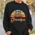 Grandpa The Man The Myth The Legend Saying Tshirt Sweatshirt Gifts for Him