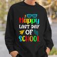 Happy Last Day Of School Cool Gift V2 Sweatshirt Gifts for Him