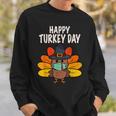 Happy Turkey Day Funny Thanksgiving 2021 Autumn Fall Season V2 Sweatshirt Gifts for Him
