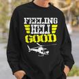 Helicopter Pilot Flight Medic Funny Feeling Good Sweatshirt Gifts for Him