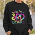 Hello 3Rd Grade Teachers Tie Dye Funny Back To School Sweatshirt Gifts for Him