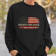 Her Body Her Choice American Us Flag Reproductive Rights Sweatshirt Gifts for Him