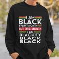 I Am Black Every Month But This Month Im Blackity Black Sweatshirt Gifts for Him I Am Black Every Month But This Month Im Blackity Black Sweatshirt Gifts for Him