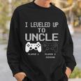 I Leveled Up To Uncle New Uncle Gaming Funny Tshirt Sweatshirt Gifts for Him