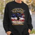 I Stand For Our Flag Kneel For The Cross Proud American Christian Sweatshirt Gifts for Him
