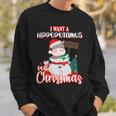 I Want A Hippopotamus For Christmas Ho Ho Ho Sweatshirt Gifts for Him