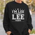 Im Lee Doing Lee Things Sweatshirt Gifts for Him