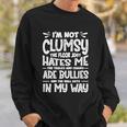Im Not Clumsy The Floor Hates Me Gift Funny Clumsy Person Cute Gift Sweatshirt Gifts for Him