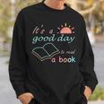 Its Good Day To Read Book Funny Library Reading Lovers Sweatshirt Gifts for Him
