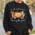 Its The Most Wonderful Time Of The Year Pumpkin Autumn Fall Sweatshirt Gifts for Him