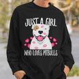Just A Girl Who Loves Pit Bulls Dog Love R Dad Mom Boy Girl Sweatshirt Gifts for Him