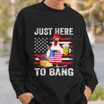 Just Here To Bang Usa Flag Chicken Beer Firework 4Th Of July Sweatshirt Gifts for Him