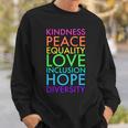 Kindness Peace Equality Love Hope Diversity Sweatshirt Gifts for Him