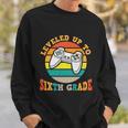 Leveled Up To 6Th Grade First Day Of School Back To School Sweatshirt Gifts for Him