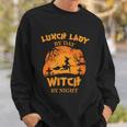 Lunch Lady By Day Witch By Night Halloween Quote Sweatshirt Gifts for Him