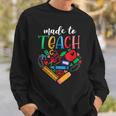 Made To Teach Design Cute Graphic For Men Women Teacher Men Women Sweatshirt Graphic Print Unisex Gifts for Him