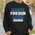 March For Our Lives Gun Control Sweatshirt Gifts for Him