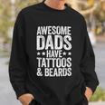 Mens Awesome Dads Have Tattoos And Beards Fathers Day Sweatshirt Gifts for Him