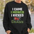 Mens I Came I Mowed I Kicked Grass Funny Lawn Mowing Gardener Sweatshirt Gifts for Him