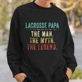 Mens Lacrosse Papa Fathers Day Gift Lacrosse Man Myth Legend Sweatshirt Gifts for Him