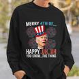 Merry 4Th Of Happy Uh Uh You Know The Thing Funny 4 July V2 Sweatshirt Gifts for Him