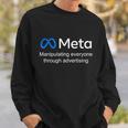 Meta Manipulating Everyone Through Advertising Sweatshirt Gifts for Him
