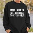 Most Likely To Take Cornhole Too Seriously Sweatshirt Gifts for Him