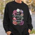 No Uterus No Opinion Floral Pro Choice Feminist Womens Cool Gift Sweatshirt Gifts for Him