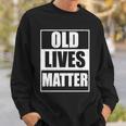 Old Lives Matter Distressed Logo Tshirt Sweatshirt Gifts for Him