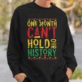 One Month Cant Hold Our History African Black History Month 3 Sweatshirt Gifts for Him