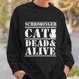 Physicists Scientists Schrödingers Katze Cool Gift Sweatshirt Gifts for Him