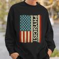 Physics Teacher Physically Usa American Flag Physicist Cool Gift Sweatshirt Gifts for Him