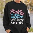Pink Or Blue We All Love You Party Pregnancy Gender Reveal Gift Sweatshirt Gifts for Him