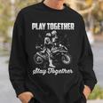 Play Together - Stay Together Sweatshirt Gifts for Him