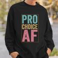 Pro Choice Af Reproductive Rights Vintage Sweatshirt Gifts for Him