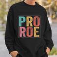 Pro Roe Pro Choice 1973 Feminist Sweatshirt Gifts for Him