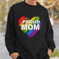 Proud Mom Lgbt Rainbow Gay Pride Gift Mothers Day Gift Sweatshirt Gifts for Him