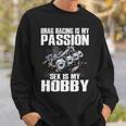 Racing Is My Passion Sweatshirt Gifts for Him