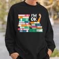 Reading Book Lovers Im Ok National Book Lovers Day Sweatshirt Gifts for Him