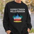 Retired Goodbye Tension Hello Pension Vacation Tshirt Sweatshirt Gifts for Him