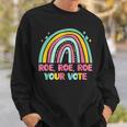 Roe Your Vote Rainbow Retro Pro Choice Womens Rights Sweatshirt Gifts for Him